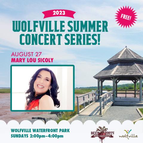 Poster that reads "Wolfville Summer Concert Series: May Lou Sicoly: Wolfville Waterfront Park: Sundays 2:00-4:00pm" with a picture of Mary Lou Sicoly (Black hair, red top, smiling wide for the camera)