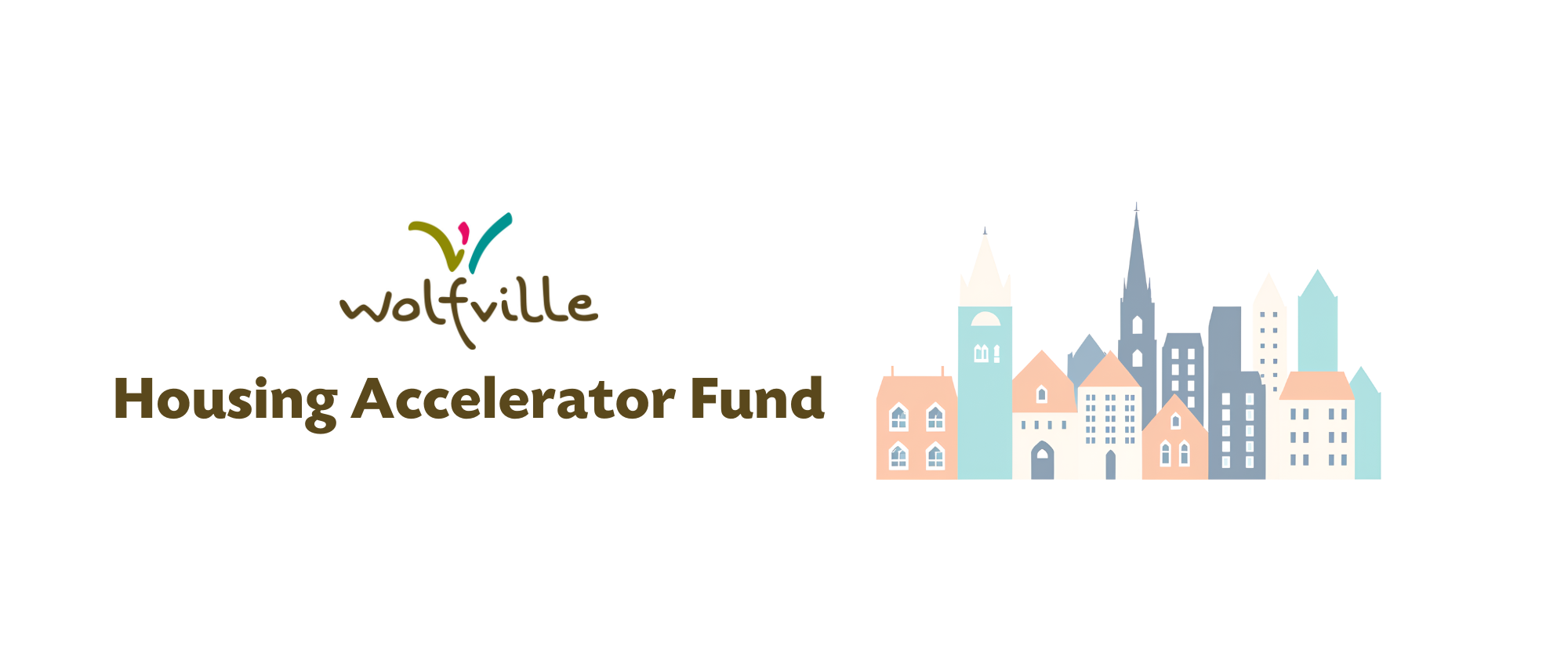 Housing Accelerator Fund | Town of Wolfville, Nova Scotia