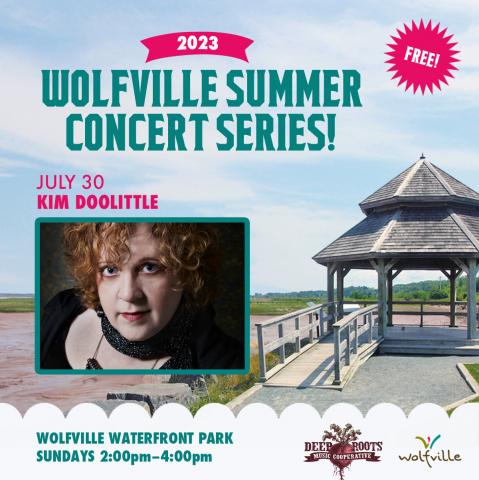 Poster that reads "Wolfville Summer Concert Series! July 20: Kim Dolittle: Wolfville Waterfront Park: Sundays 2:00-4:00pm" with a picture of Kim Dolittle, red curly hair, wearing black clothes, looking into the camera