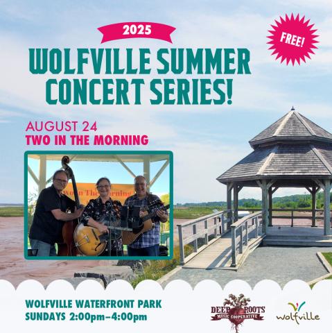 Poster for ​​Wolfville Summer Concert Series, there is a photo of the artists- "Two In The Morning"  whom are performing  